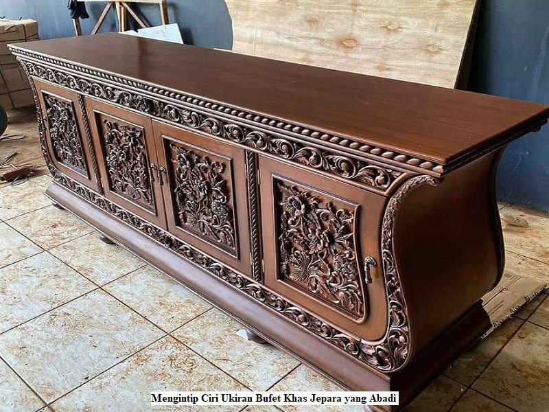 Ciri Ukiran Bufet Khas Jepara